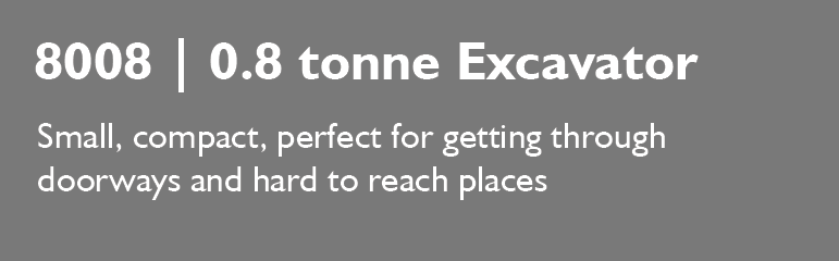 8008 - 0.8 tonne excavator