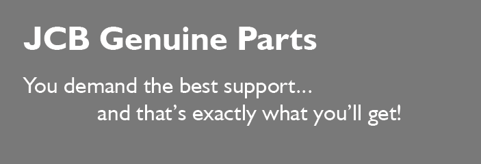 JCB Genuine Parts. You demand the best support and thats exactly what you'll get