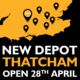 New Depot Thatcham Open 28th April